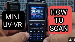 Baofeng Mini UV-5R , How to Scan
