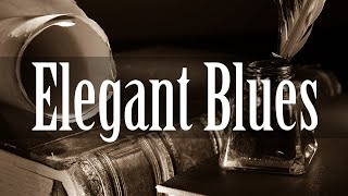 Elegant Blues - Smooth Blues Guitar and Piano Music to Relax