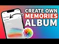 How to Create Memories on iPhone Photos App I Make Memories Own Video on iPhone with Photo and Video