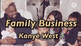 【和訳】Family Business - Kanye West