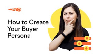 How To Create a Buyer Persona to Boost Your Marketing