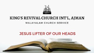 KRCI Ajman Malayalam Church Service, 29th January 2023 - Jesus Lifter of our heads