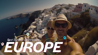 The Best European Destinations for Summer 2024