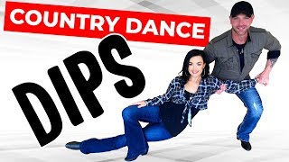 COUNTRY DANCING DIPS - 3 Cool Dips for Country Dancing