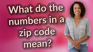 What do the numbers in a zip code mean?