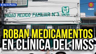 Hombres armados roban medicamentos en la clínica 3 del IMSS de Puebla