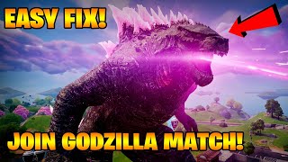 How to Join \u0026 Play Godzilla Spawn Battle Royale Matches \u0026 Become Godzilla Fortnite! (EASY FIX)