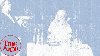 The Gourmand [clip] | TrueAnon