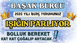 BAŞAK BURCU ⭐ YILIN EN BEREKETLİSİ ÇOĞALDIKÇA ÇOĞALACAK⭐ 2025 GENEL BURÇ YORUMLARINIZ ⭐