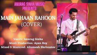 Main Jahaan Rahoon I Cover (Full Audio Song) I Namastey London I Akshay Kumar I Rahat Fateh Ali Khan