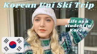 Student Life in KoreaㅣUniversity Ski Tripㅣ유학생활ㅣ스키 여행