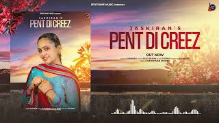 Pent Di Creez (Official Audio) | Jaskiran | R Guru | Spotfame Music | Latest Punjabi Song 2023