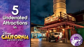 5 Underappreciated Disney California Adventure Attractions