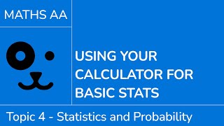 Using your calculator for basic statistics [IB Maths AA SL/HL]