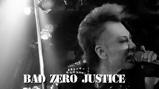 BAD ZERO JUSTICE★神戸アートハウス