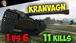 Kranvagn || 11 Kills | 1 VS 6 || World of Tanks