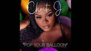 CHRISTA J - Pop Your Balloon RNB SOUL 2024