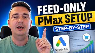 PMax Feed Only Campaign — Full Setup From a Google Ads Expert (2026)