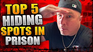 Top 5 Hiding Spots In Prison