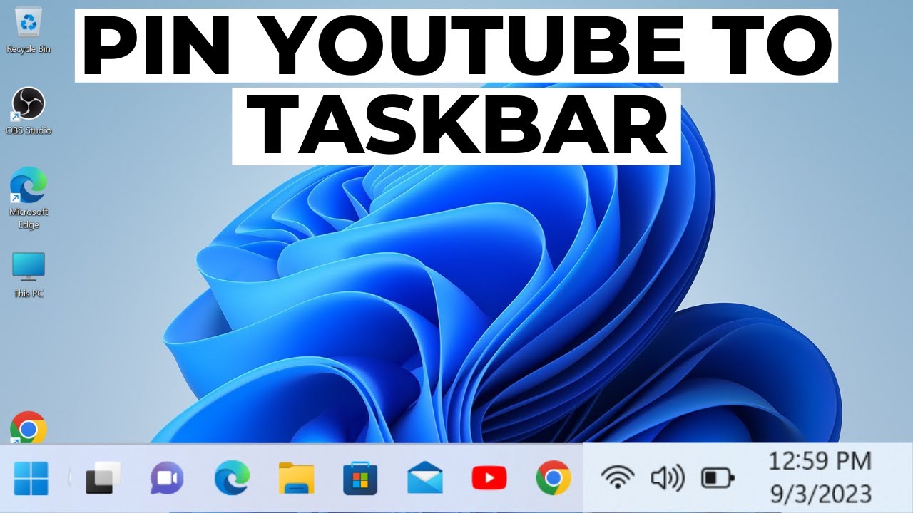 How To Pin Youtube To Taskbar Add Youtube To Taskbar In Windows 11