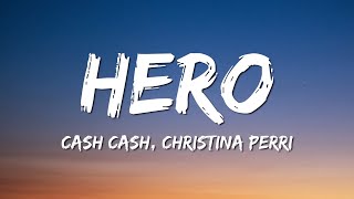 Cash Cash - Hero (Lyrics) ft. Christina Perri