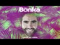 bonka tarde de abril audio oficial