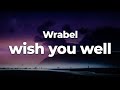 Wrabel - wish you well (Letra/Lyrics) | Official Music Video