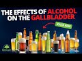 The effects of alcohol on the gallbladder