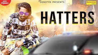 HATTERS || Aryan Singh || Suresh Kumar Sarmal || Hindi Rap || Latest Hindi Song 2020