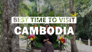 When is the BEST time of the year to Travel Cambodia?