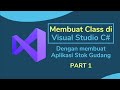 Membuat Class di Visual Studio C# Dengan Membuat Aplikasi Stok Gudang | Part 1