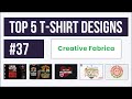 Top 5 T-shirt Designs #37 | Creative Fabrica | Trending and Profitable Niches for Print on Demand