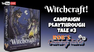 Witchcraft! Campaign Playthrough Episode 3