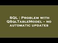 SQL : Problem with QSqlTableModel -- no automatic updates