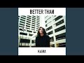 Better Than