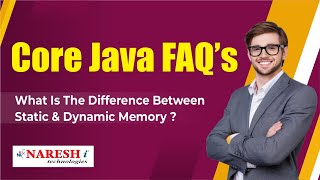 What is the difference between Static & Dynamic memory? | Core Java Interview Questions| Naresh IT