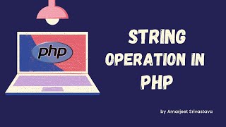 #11 String operation in php | PHP tutorials | Papaya Coders