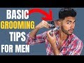 The 5 MOST Important Grooming Tips For Men