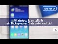 WhatsApp: So erstellt ihr ein Backup eurer Chats unter Android