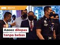 Azeez dilepas tanpa bebas kes rasuah, ubah wang haram