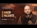 O amor é paciente | (1Coríntios 12, 31-13, 13) #2107