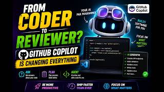 👨💻 From Coder to Reviewer? GitHub Copilot is Changing Everything