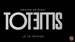 Amazon Prime Video Totems "le 18 février" Pub 30s