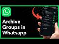 How To Archive Groups in WhatsApp (2026 Guide)