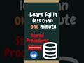 Learn sql in less than one minute (stored procedures)