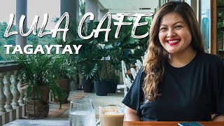 Lula Cafe | Cafe with Mountain-view in Tagaytay