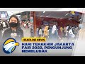 Hari Terakhir Jakarta Fair 2022, Pengunjung Membludak