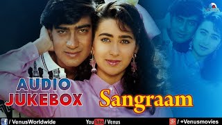 Audio jukebox Hindi songs sangram Ajay devgan Karishma Kapoor