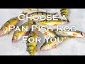 Choosing the right Ice Pan Fish Rod