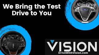 Vision Ford-Lincoln We bring the test drive to you.